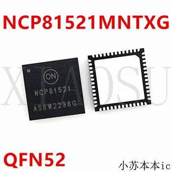 (1 шт.) 100% Новый чипсет NCP81521MNTXG NCP81521 QFN52