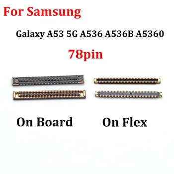 5-10 шт. Разъем FPC для ЖК-дисплея Samsung Galaxy A53 5G A536 A536B A5360 78Pin Запчасти для ремонта