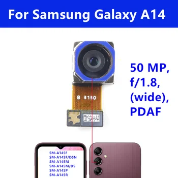 Оригинальная Большая Задняя Основная Камера Для Samsung Galaxy A14 A145F 50 Мп, Замена Гибкого кабеля Модуля Широкоугольной камеры Заднего Вида