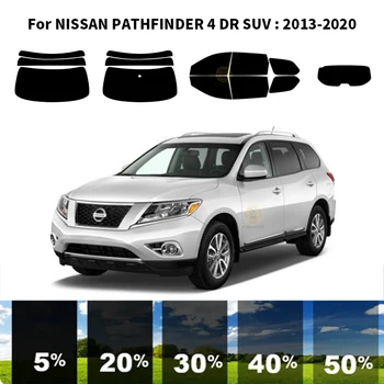 Предварительно обработанная нанокерамика, комплект для УФ-тонировки автомобильных окон, автомобильная пленка для окон NISSAN PATHFINDER 4 DR SUV 2013-2020